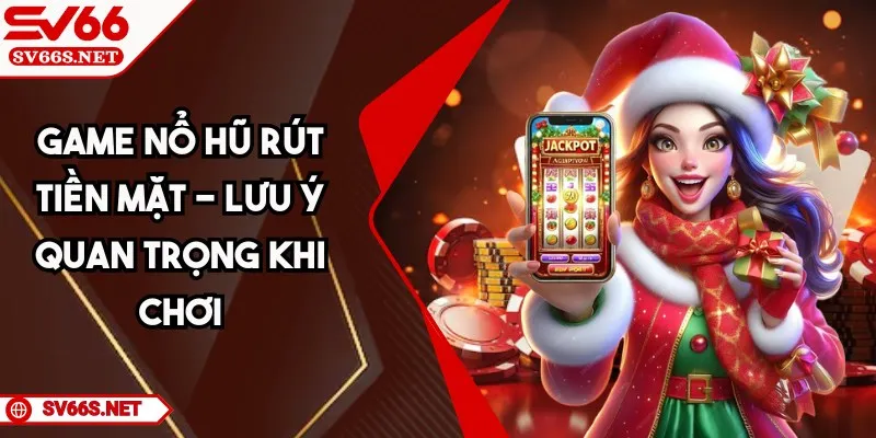 Game Nổ Hũ Rút Tiền Mặt SV66