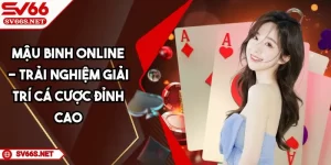 SV66 Mậu binh online
